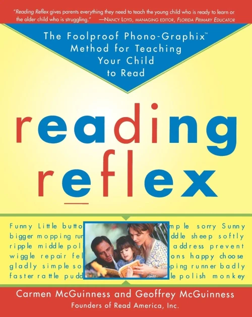 Reading Reflex: The Foolproof Phono-Graphix Method for Teaching Your Child to Read