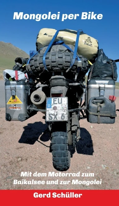Mongolei Per Bike: Mit Dem Motorrad Zum Baikalsee Und Zur Mongolei (German Edition) - 9783347033832