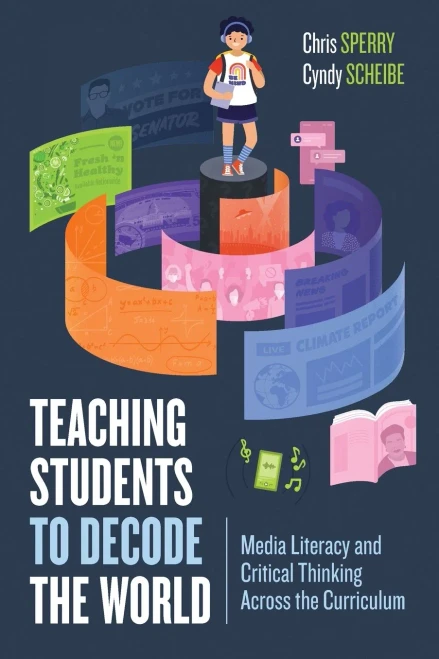 Teaching Students To Decode The World: Media Literacy And Critical Thinking Across The Curriculum