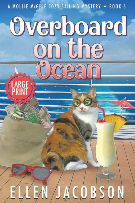 Overboard On The Ocean: Large Print Edition (A Mollie Mcghie Cozy Sailing Mystery - Large Print)