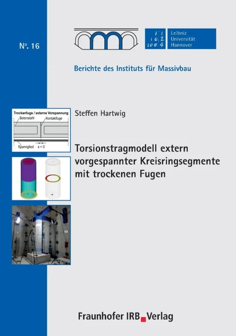Torsionstragmodell Extern Vorgespannter Kreisringsegmente Mit Trockenen Fugen. (German Edition)