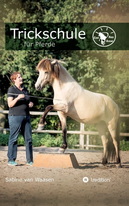 Trickschule Für Pferde: Kreative Kopfarbeit Für Schlaue Rösser (German Edition) - 9783347138124