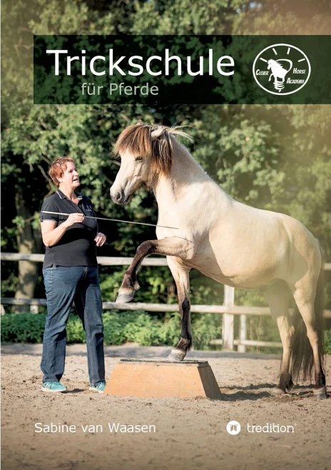 Trickschule Für Pferde: Kreative Kopfarbeit Für Schlaue Rösser (German Edition) - 9783347138117