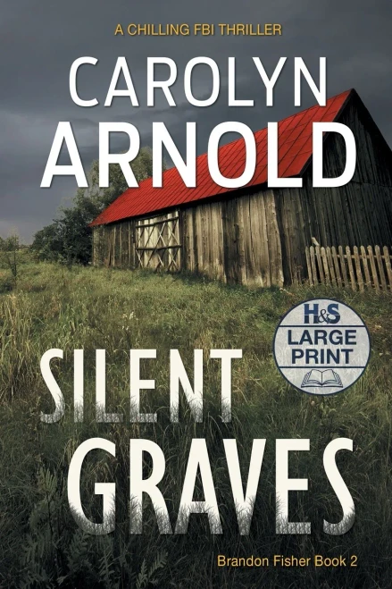 Silent Graves: A Totally Chilling Crime Thriller Packed With Suspense (2) (Brandon Fisher Fbi)