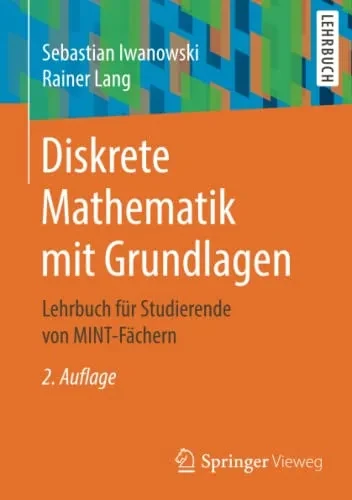 Diskrete Mathematik Mit Grundlagen: Lehrbuch Für Studierende Von Mint-Fächern (German Edition)
