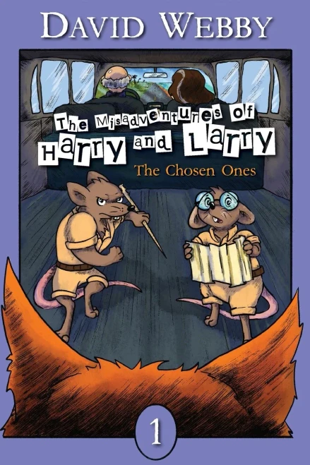 The Misadventures Of Harry And Harry: The Chosen Ones (The Misadventures Of Harry And Larry)