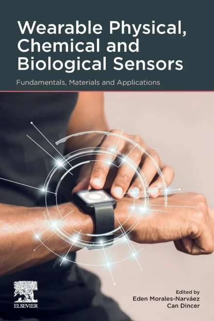 Wearable Physical, Chemical And Biological Sensors: Fundamentals, Materials And Applications
