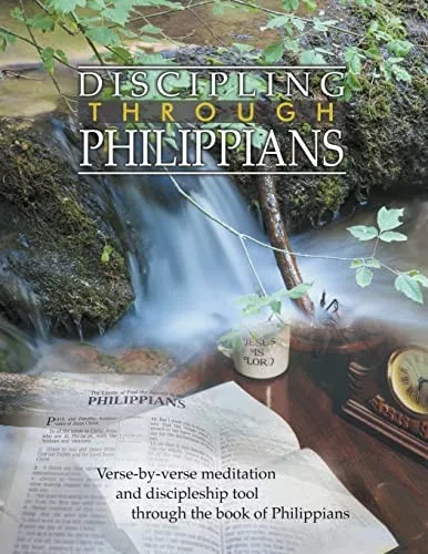 Discipling Through Philippians Study Guide: Verse-By-Verse Through The Book Of Philippians