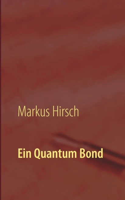 Ein Quantum Bond: Die Sean Connery- Und Daniel Craig-Jahre Der Filmserie (German Edition)