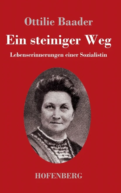 Ein Steiniger Weg: Lebenserinnerungen Einer Sozialistin (German Edition) - 9783743736528