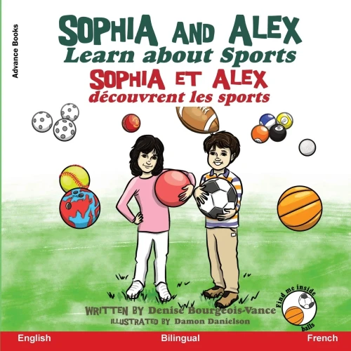 Sophia And Alex Learn About Sport: Sophia Et Alex Découvrent Les Sports (French Edition)