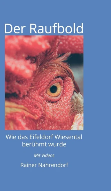 Der Raufbold: Wie Das Eifeldorf Wiesental Berühmt Wurde (German Edition) - 9783347097926