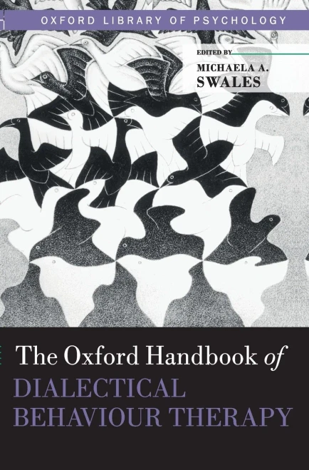 The Oxford Handbook Of Dialectical Behaviour Therapy (Oxford Library Of Psychology)