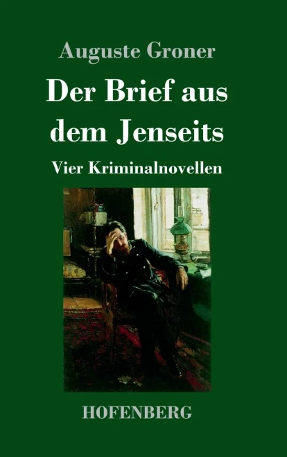 Der Brief Aus Dem Jenseits: Vier Kriminalnovellen (German Edition) - 9783743734951