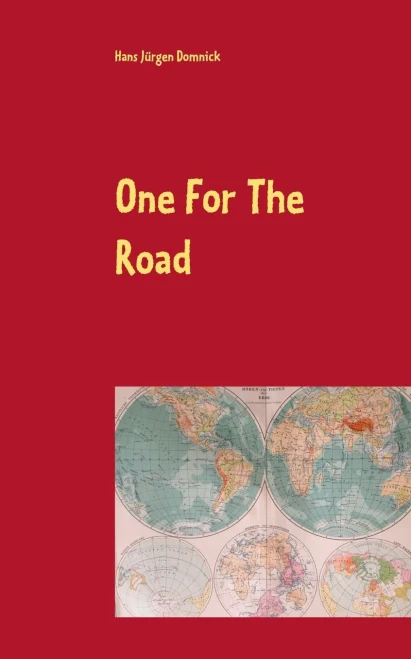 One For The Road: Ein Leben In Bewegung - Fünfzig Jahre Unterwegs (German Edition)