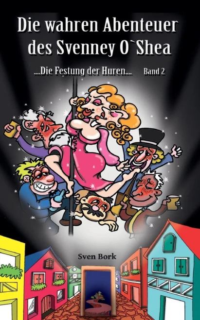 Die Festung Der Huren: Sos Die Waren Abenteuer Des Svenney O Shea (German Edition)