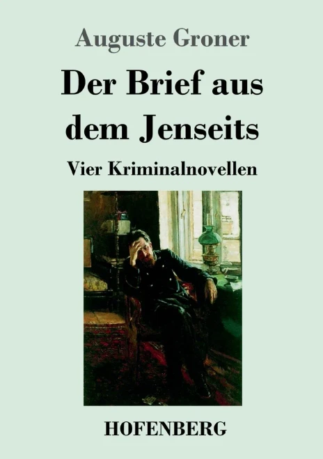 Der Brief Aus Dem Jenseits: Vier Kriminalnovellen (German Edition) - 9783743734944