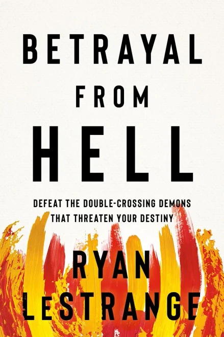 Betrayal From Hell: Defeat The Double-Crossing Demons That Threaten Your Destiny