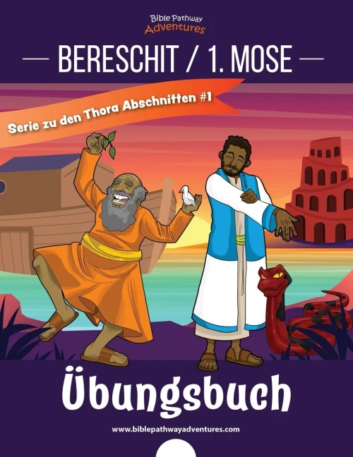 Bereschit / 1. Mose Übungsbuch (Serie Zu Den Thora Abschnitten) (German Edition)