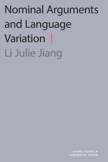 Nominal Arguments And Language Variation (Oxford Studies In Comparative Syntax)