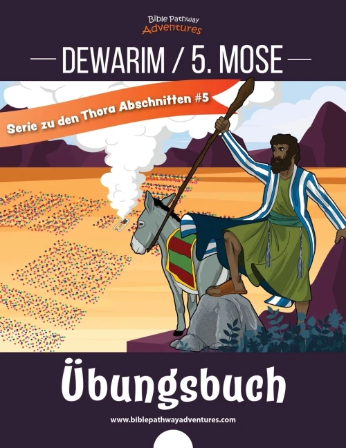 Dewarim / 5. Mose Übungsbuch (Serie Zu Den Thora Abschnitten) (German Edition)