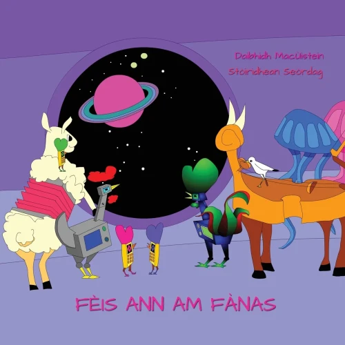 Fèis Ann Am Fànas (Stòiridhean Seòrdag) (Scots Gaelic Edition) - 9781914335723