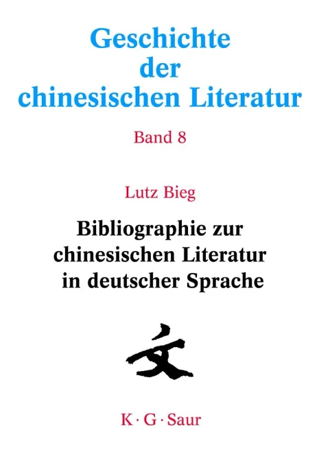 Bibliographie Zur Chinesischen Literatur In Deutscher Sprache (German Edition)
