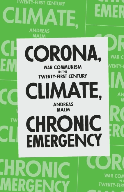 Corona, Climate, Chronic Emergency: War Communism In The Twenty-First Century