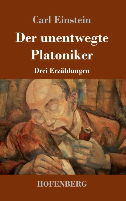 Der Unentwegte Platoniker: Drei Erzählungen (German Edition) - 9783743735736