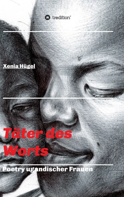 Täter Des Worts - Poetry Ugandischer Frauen (German Edition) - 9783347035881