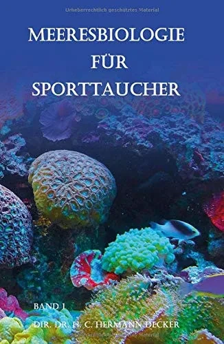 Meeresbiologie Für Sporttaucher: Band 1 Dir. Hermann Decker (German Edition)