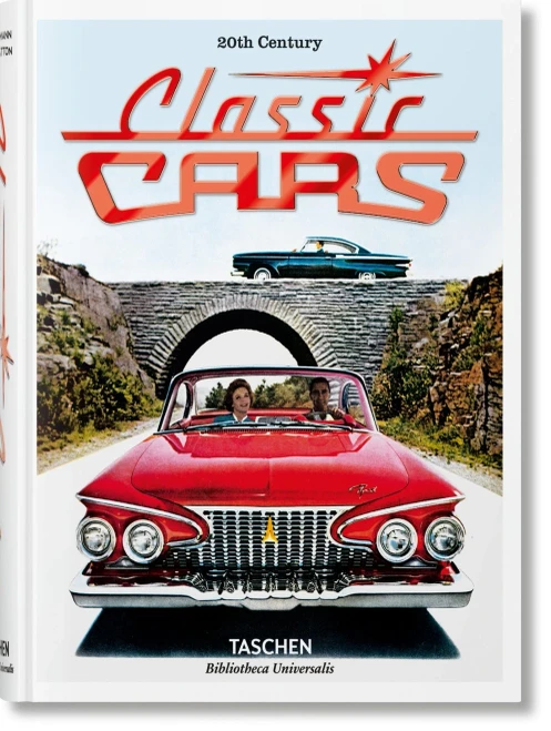 20th Century Classic Cars. 100 Years of Automotive Ads (Bibliotheca Universalis) --multilingual