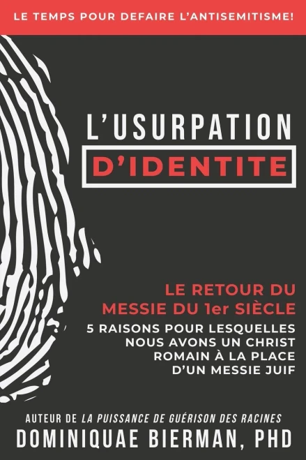 L'Usurpation D'Identité: Le Retour Du Messie Du 1Er Siècle (French Edition)