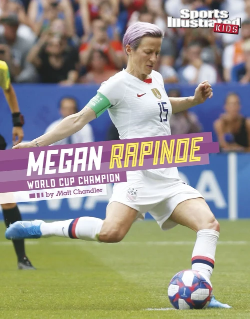 Megan Rapinoe: World Cup Champion (Sports Illustrated Kids Stars Of Sports)