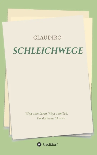 Schleichwege: Wege Zum Leben, Wege Zum Tod (German Edition) - 9783347037700