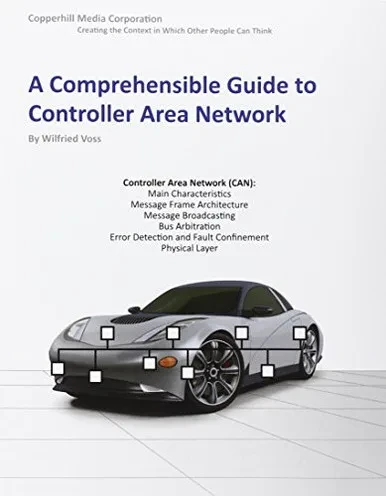 A Comprehensible Guide to Controller Area Network