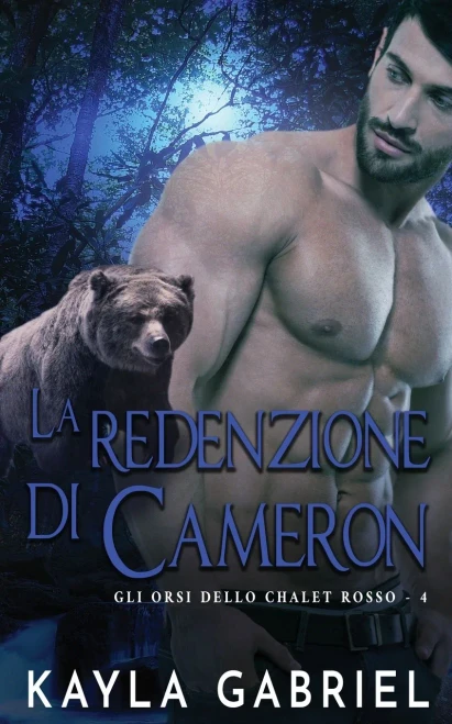 La Redenzione Di Cameron (Gli Orsi Dello Chalet Rosso) (Italian Edition)