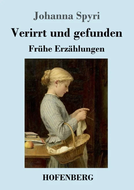 Verirrt Und Gefunden: Frühe Erzählungen (German Edition) - 9783743735385