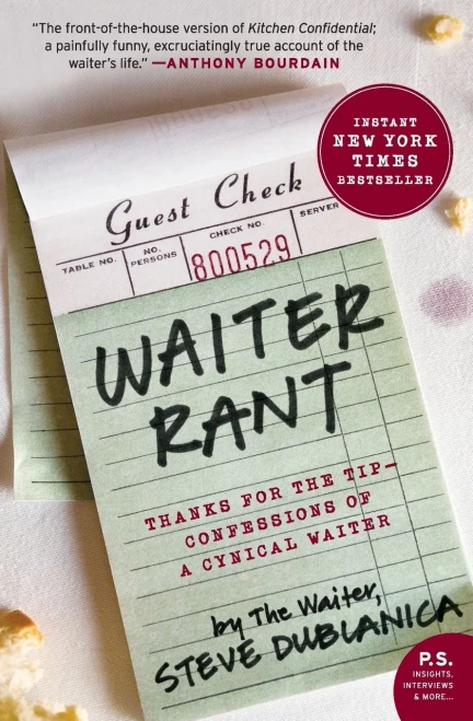 Waiter Rant: Thanks For The Tip--Confessions Of A Cynical Waiter (P.S.)
