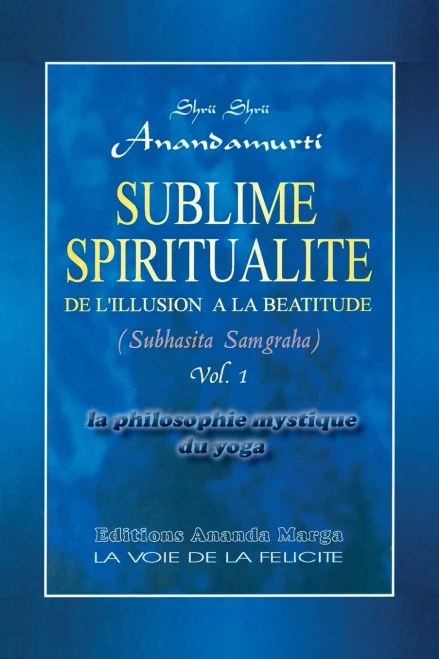 Sublime Spiritualite, La Philosophie Mystique Du Yoga (French Edition)