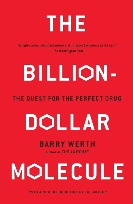The Billion Dollar Molecule: One Company's Quest for the Perfect Drug