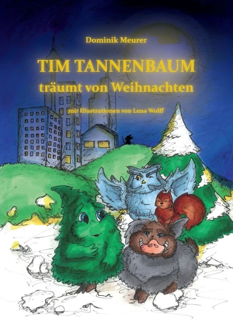 Tim Tannenbaum Träumt Von Weihnachten (German Edition) - 9783347127869