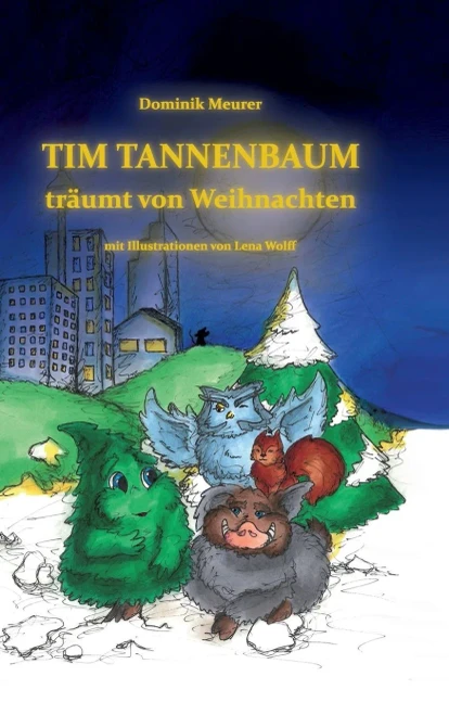 Tim Tannenbaum Träumt Von Weihnachten (German Edition) - 9783347127876