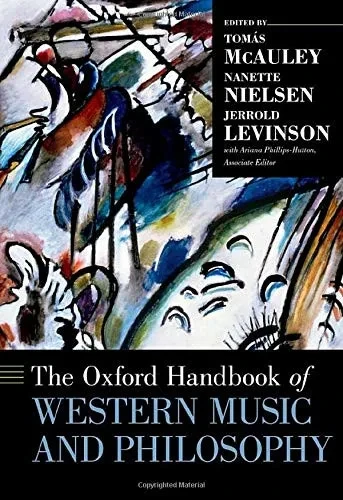 The Oxford Handbook Of Western Music And Philosophy (Oxford Handbooks)