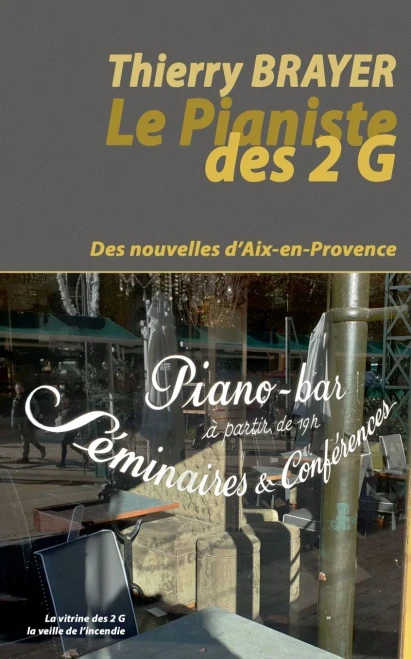 Le Pianiste Des 2 G: Des Nouvelles D'Aix-En-Provence (French Edition)