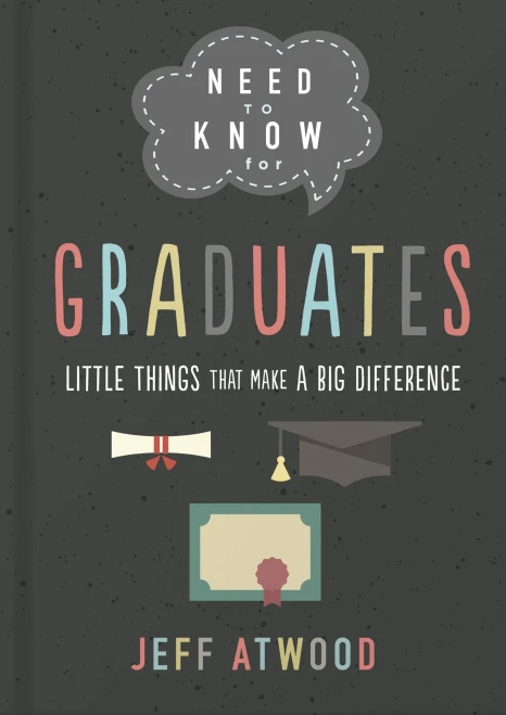 Need To Know For Graduates: Little Things That Make A Big Difference