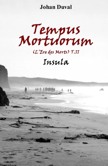 Tempus Mortuorum (L'Ere Des Morts): Insula (Tome 2) (French Edition)