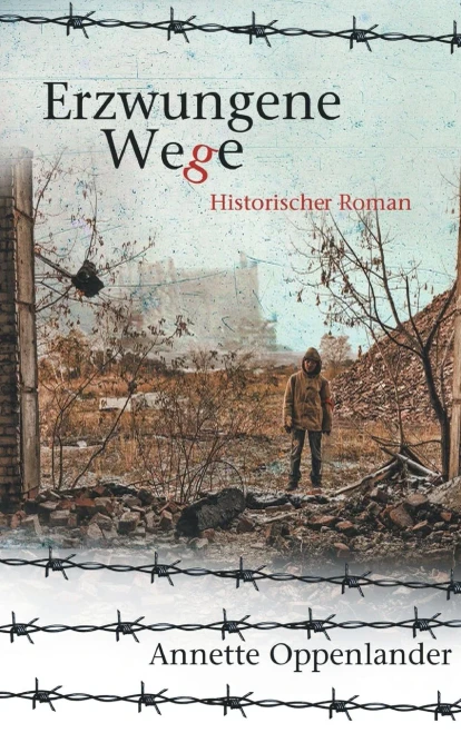 Erzwungene Wege: Historischer Roman (German Edition) - 9783347136120