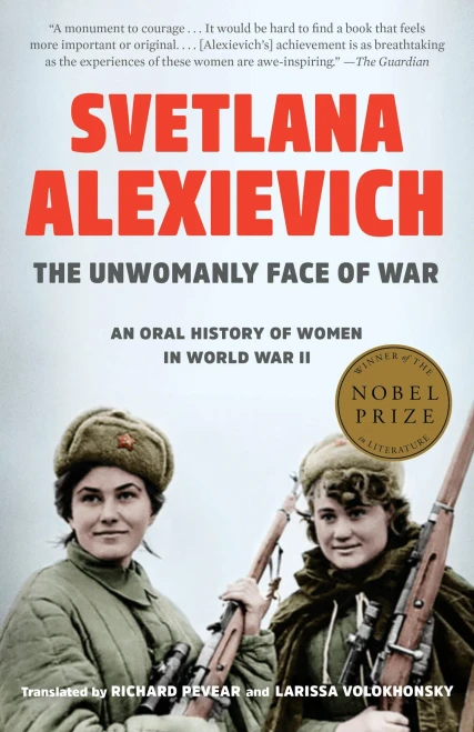 The Unwomanly Face Of War: An Oral History Of Women In World War Ii
