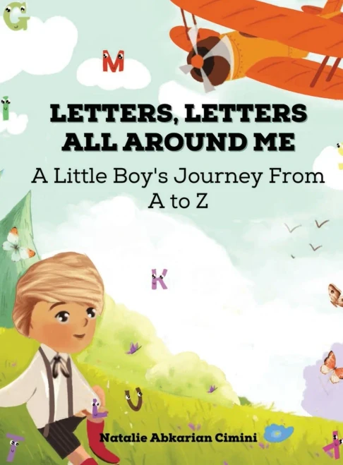 Letters, Letters All Around Me: A Little Boy'S Journey From A To Z
